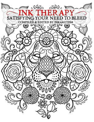Ink Therapy: Satisfying Your Need to Bleed 1537710842 Book Cover