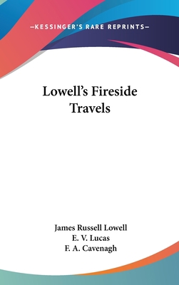 Lowell's Fireside Travels 0548537372 Book Cover