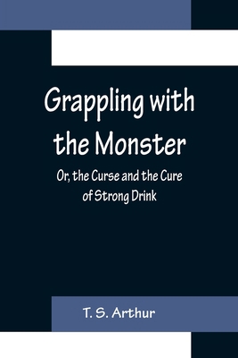 Grappling with the Monster; Or, the Curse and t... 9356155011 Book Cover