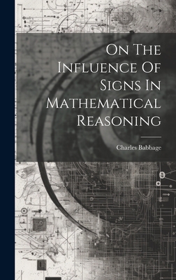 On The Influence Of Signs In Mathematical Reaso... 1020954973 Book Cover