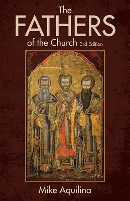 The Fathers of the Church, 3rd Edition 1612785611 Book Cover