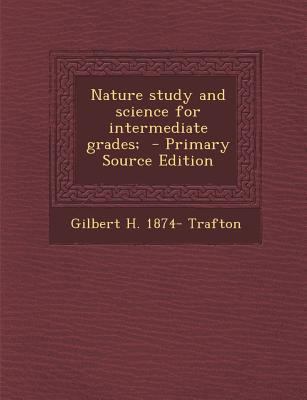 Nature Study and Science for Intermediate Grades; 1293238244 Book Cover