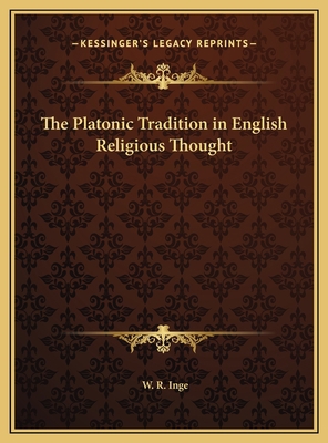The Platonic Tradition in English Religious Tho... 1169708099 Book Cover
