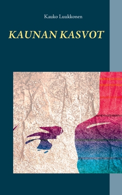 Kaunan kasvot [Finnish] 9528022731 Book Cover