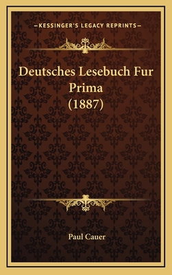Deutsches Lesebuch Fur Prima (1887) [German] 116861161X Book Cover