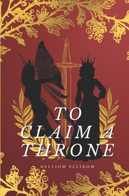 To Claim a Throne B0BMJBVKQ5 Book Cover