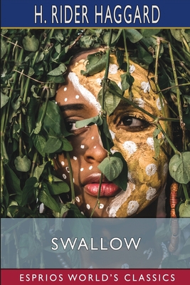 Swallow (Esprios Classics): A Tale of the Great... B09T2K8QN4 Book Cover