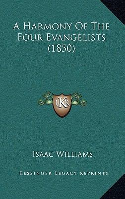 A Harmony Of The Four Evangelists (1850) 1165299054 Book Cover