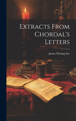 Extracts From Chordal's Letters 1019790563 Book Cover