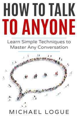 How To Talk To Anyone: Learn Simple Techniques ... 197822785X Book Cover