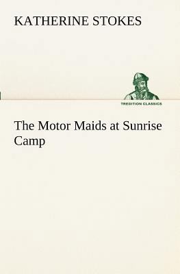 The Motor Maids at Sunrise Camp 3849152162 Book Cover