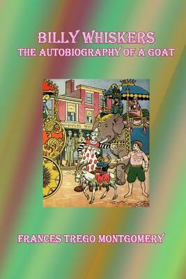 Billy Whiskers: The Autobiography of a Goat 1530956943 Book Cover