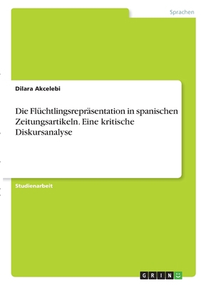 Die Flüchtlingsrepräsentation in spanischen Zei... [German] 3346360229 Book Cover