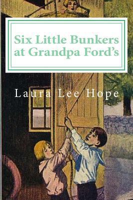 Six Little Bunkers at Grandpa Ford's 1545362122 Book Cover