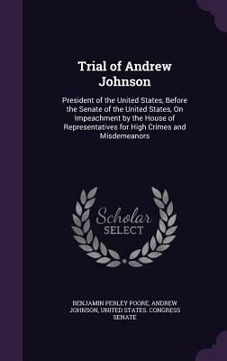Trial of Andrew Johnson: President of the Unite... 135882214X Book Cover