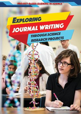 Exploring Journal Writing Through Science Resea... 150818478X Book Cover