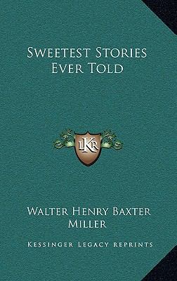 Sweetest Stories Ever Told 1169046347 Book Cover