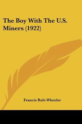The Boy With The U.S. Miners (1922) 112087291X Book Cover