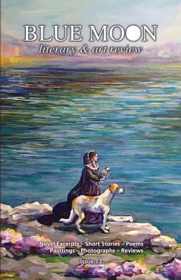 Blue Moon: Literary & Art Review 1791547427 Book Cover