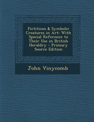 Fictitious & Symbolic Creatures in Art: With Sp... 1289479372 Book Cover