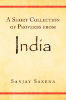 A Short Collection of Proverbs from India 1436373670 Book Cover