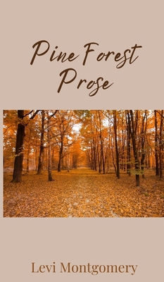 Pine Forest Prose 1805672932 Book Cover