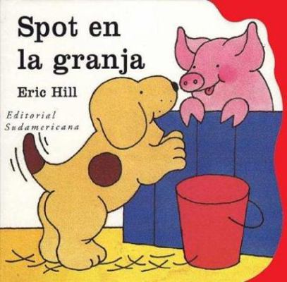 Spot En La Granja / Spot on the Farm (Spanish E... [Spanish] 9500719665 Book Cover