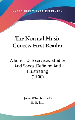 The Normal Music Course, First Reader: A Series... 1437371027 Book Cover