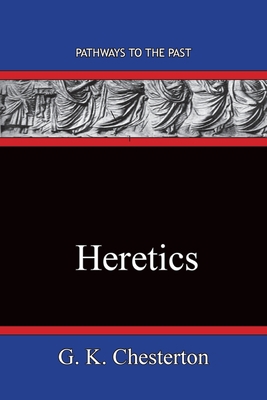 Heretics: Pathways To The Past 1951497473 Book Cover