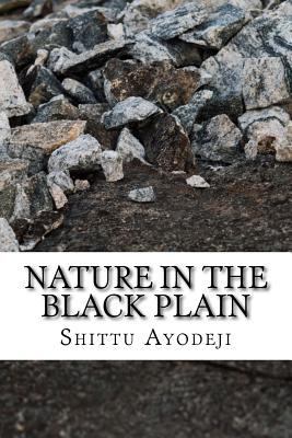 Nature in the Black Plain 1534813411 Book Cover