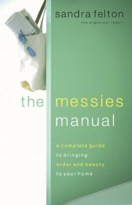 The Messies Manual: A Complete Guide to Bringin... 0800759796 Book Cover