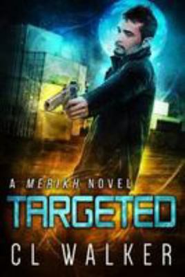 Targeted (Merikh Book 2) 1530841364 Book Cover