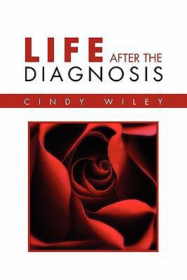 Life After The Diagnosis 1456891235 Book Cover