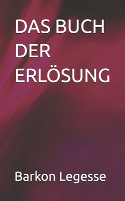 Das Buch Der Erlösung [German] B0DMKNDD5L Book Cover