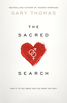 The Sacred Search: What If It's Not about Who Y... 1434704890 Book Cover