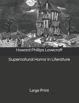 Supernatural Horror in Literature: Large Print 1692690442 Book Cover