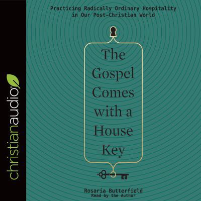 The Gospel Comes with a House Key: Practicing R... 1545903492 Book Cover