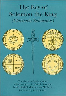 The Key of Solomon the King: Clavicula Salomonis 087728931X Book Cover