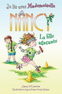 Je lis avec Mademoiselle Nancy : La fille agaçante [French] 1443120219 Book Cover