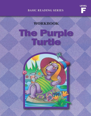 The Purple Turtle (Level F Workbook), Basic Rea... 193754706X Book Cover