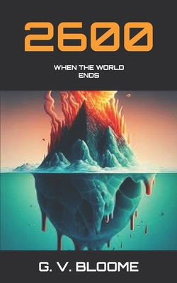 2600: When the World Ends B0DPFD4PW4 Book Cover