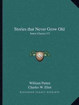Stories that Never Grow Old: Junior Classics V5 1162603941 Book Cover
