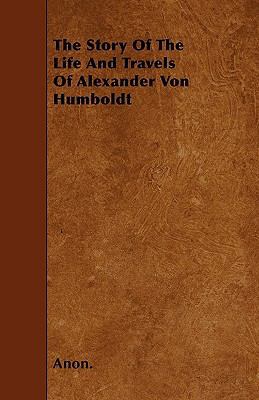 The Story Of The Life And Travels Of Alexander ... 144600922X Book Cover