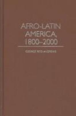 Afro-Latin America, 1800-2000 0195152328 Book Cover
