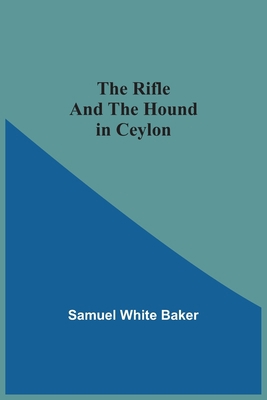 The Rifle And The Hound In Ceylon 9354541887 Book Cover