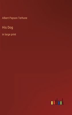 His Dog: in large print 3368431218 Book Cover