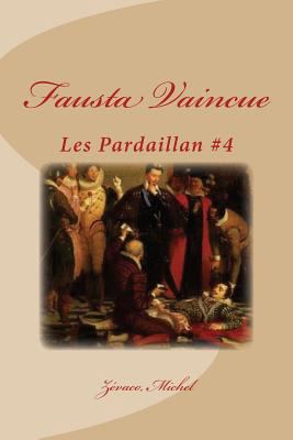 Fausta Vaincue: Les Pardaillan #4 [French] 1979095566 Book Cover