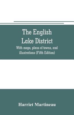 The English lake district. With maps, plans of ... 9353705711 Book Cover