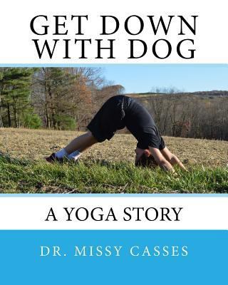 Get Down with Dog 1507785267 Book Cover