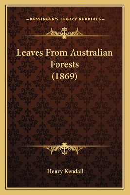 Leaves From Australian Forests (1869) 1166963063 Book Cover